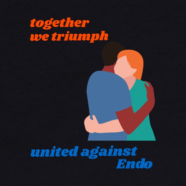 together we triumph united against endometriosis by Zipora